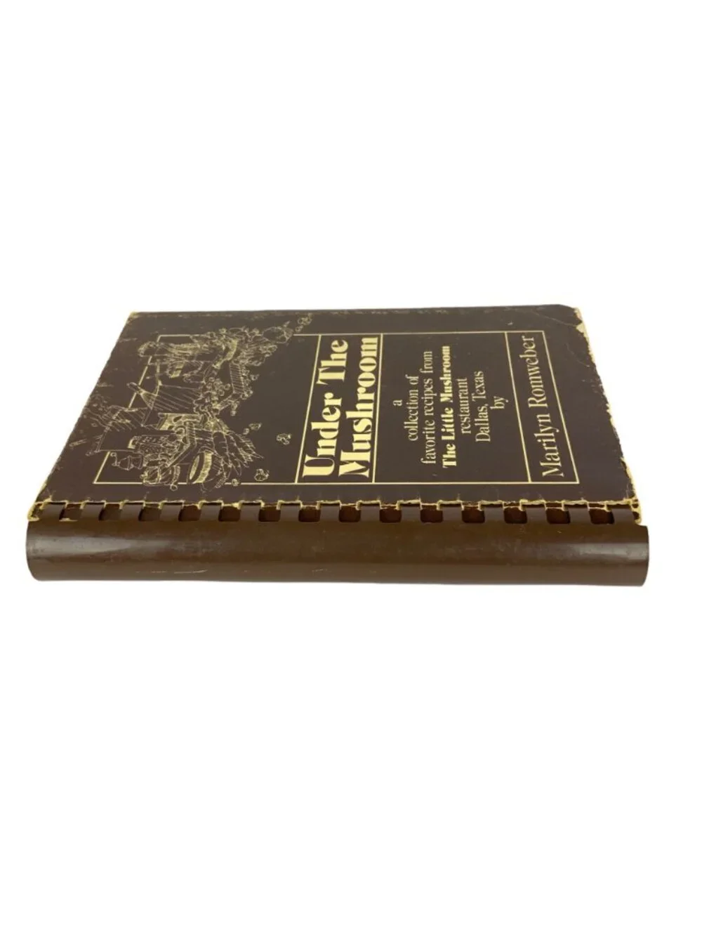 Little Mushroom Restaurant Cookbook Under the Mushroom Dallas TX 1978 4th Print